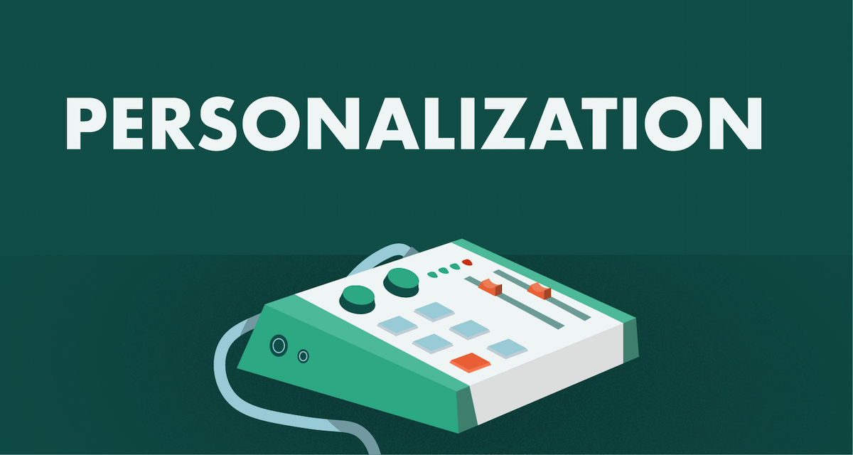 What is an example of personalization? Personalization Techniques to Increase Digital Service Subscriptions